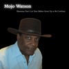 Mammas Don't Let Your Babies Grow up to Be Cowboys - Mojo Watson