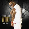 WANT IT (Explicit) - SDA DUKE LUV