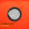 Stuck in Indonesia (Original Mix) - DJ Zombi&(I)diot