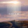 Close 2 Me - Victor Vela