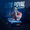 Azul Royal - Mc Duzinho SP&Lux no Beat