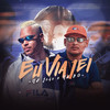 Eu Viajei - Mc B.O&MC João