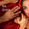 Na Ôreia - Lara Sales&Lula Ribeiro