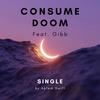 Consume Doom(feat. Gibb) (Explicit) - Aptem Swift&Gibb