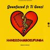Handichambokufunga(feat. Ti Gonzi) - Qounfuzed&Ti Gonzi