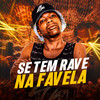 Se Tem Rave na Favela(feat. MC K.K & MC Topre) (Explicit) - DJ JOTACE