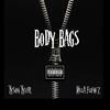 Body Bags(feat. Killaflowz) (Explicit) - Tyson Tyler&Killaflowz