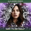 Way to Myself (Martinez Continental Mix, 24 Bit Remastered) - Alejandro Pérez