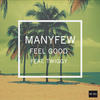 Feel Good - Twiggy&ManyFew