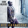 Até Amanhecer(feat. GM) - Ivan Alekxei&Gm