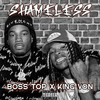 Shameless (feat. King Von) (Explicit) - Boss Top&King Von