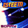 Sorry (Radio Edit) - Esteem