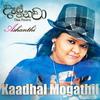 Kaadhal Mogathil - Ashanthi&dinesh&Krishan