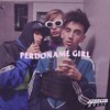 Perdoname Girl - Zodi&AxL&Vrana