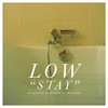 Stay(originally performed by Rihanna) - Low