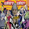 Who's Who (feat. 10kdunkin) (Explicit) - Niko East&mndyrmm&10KDunkin