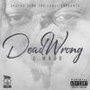 Dead Wrong (Explicit) - C.Madd