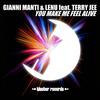 You Make Me Feel Alive - Gianni Manti&Lenu&Terry Jee