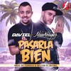 Pasarla Bien - Daviel&Hector El Isleño&Adrian Rodriguez