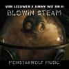 Blowin Steam (Explicit) - Van Leeuwen&Jimmy Wit An H