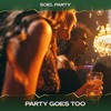 Party Goes Too (24 Bit Remastered) - Soel Party