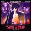 take a trip (Explicit) - ceo@business.net&Jungle Bobby&bbno$&lentra