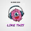 LIKE THIS 2021 - DJ Davo