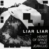 Liar Liar - Heart of Space&Jean Luc