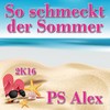 So schmeckt der Sommer (Dance-Edit 2K16) - PS Alex