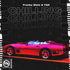 Chilling (Explicit) - Franky Style&T&K