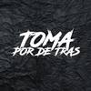 Toma Por De Tras - Axel DJ&nan rmx