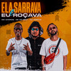 Ela Sarrava e Eu Roçava (Explicit) - MK no Beat&Mc Choros&MC Koruja