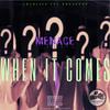 When It Comes (Explicit) - MENACE