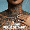 PERLE DE TAHITI - Sheyn