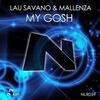 My Gosh (Original Mix) - Lau Savano&Mallenza