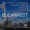 Bucharest (Original Mix) - Hypogean