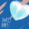 Sweet baby - xxxmiracle&Cynthia阿奔