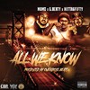 All We Know (Explicit) - Mumz&G.Derty&Hitta 6fifty