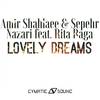 Lovely Dreams (Original Mix) - Amir Shahlaee&Sepehr Nazari&Rita Raga