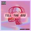 TILL THE END (Explicit) - Samson Brown