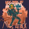 Mars Attack (Original Mix) - LoW_RaDar101