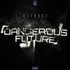 Dangerous Future - Refract