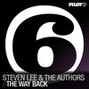 The Way Back (Original Mix) - Steven Lee&The Authors