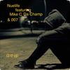 G'd Up (feat. Mike C Da Champ & 007) (Explicit) - Nuelife&Mike C da Champ&007