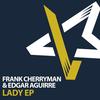Lady (Original Mix) - Frank Cherryman&Edgar Aguirre