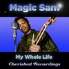 Everything Gonna Be Alright - Magic Sam