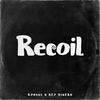 Recoil(feat. Rey Dinero) (Explicit) - Ryouul&Rey Dinero