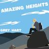 Amazing Heights (Explicit) - Grey_hart