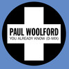 You Already Know (D-Mix) - Paul Woolford&Karen Harding