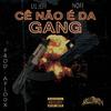 Cê Não É da Gang (Explicit) - Lil Jeff&NOFF